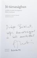 Jó társaságban. Schiller Erzsébet beszélgetései Bálint Andrással irodalomról, színházról, filmről, e...