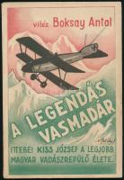 vitéz Boksay Antal: A legendás vasmadár. [Ittebei Kiss József (1896-1918) I. világháborús vadászpilóta életrajza.] Bp., 1941, Vitézi Rend Zrínyi Csoportja, 68 p.+ 4 (fekete-fehér képek) t. Első kiadás. A borító vitéz Pataky Ferenc festőművész munkája. Kiadói papírkötés.