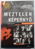 Esztergályos Károly: Meztelen képernyő. A tv aranykora. A szerző, Esztergályos Károly (1941-) Balázs Béla-díjas színházi- és filmrendező, forgatókönyvíró, érdemes és kiváló művész által DEDIKÁLT példány! Bp., 2005, Mágus Design Stúdió Kft -Sirály! Fekete-fehér fotókkal illusztrált. Kiadói papírkötés.