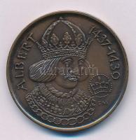 Fritz Mihály (1947- ) 1989. "Albert 1437-1439 / MÉE Fejér megyei Alba Regia Szervezete - Székesfehérvár 1989" kétoldalas bronz emlékérem (42,5mm) T:AU patina Adamo SF12