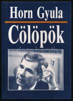 Horn Gyula: Cölöpök. A szerző, Horn Gyula (1932-2013) politikus, külügyminiszter, 1994 és 1998 között miniszterelnök által dedikált példány. Bp., 1992, Zenit Könyvek. Második kiadás. Kiadói kartonált papírkötés.