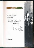 Mi ezen az úton maradunk. 1956-2002. Orbán Viktor (1963- ) miniszterelnök által DEDIKÁLT példány! (B...
