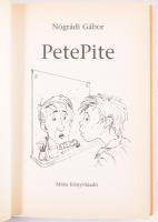 Nógrádi Gábor: PetePite. DEDIKÁLT! Bp., 2008, Móra. Kiadói kartonált papírkötés