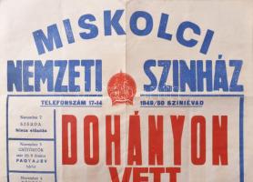 1949-50 Miskolci Nemzeti Színház plakát kis hiány. 30x43 cm