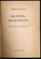 Németh László: Eklézsia-megkövetés. Dráma négy felvonásban. Első kiadás! Bp., Misztótfalusi. Kiadói ...