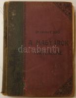 Dr. Csuday Jenő: A Magyarok történelme Bécs, 1897. Második bővített kiadás.  Kiadói, aranyozott félbőr-kötésben. (Felújításra szorul, de a lapok jó állapotban)