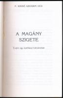 P. Szedő Szeverin OCD: A magány szigete. Éveim egy karthauzi kolostorban. Pécs,[1998.] Sarutlan Kárm...
