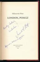 Milosevits Péter: London, Pomáz. A szerző által DEDIKÁLT példány! Bp., 2016, Venclovics Műhely. Kiad...