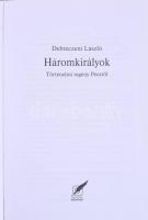 Debreczeni László: Háromkirályok. Történelmi regény Pécsről. [Pécs, 2016.], Pro Pannonia. Kiadói kar...