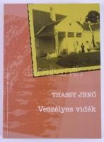 Thassy Jenő: Veszélyes vidék. Sajtó alá rendezte: Barkóczi András. [Bp.], 1996, Pesti Szalon. Kiadói kartonált papírkötés.