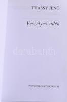Thassy Jenő: Veszélyes vidék. Sajtó alá rendezte: Barkóczi András. [Bp.], 1996, Pesti Szalon. Kiadói...