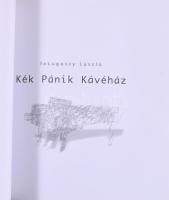 feLugossy László: Kék pánik kávéház. 2006., Szoba Kiadó. Kiadói kartonált papírkötés