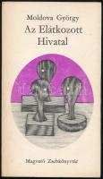 Moldova György: Az Elátkozott Hivatal. A szerző, Moldova György (1934-2022) Kossuth-díjas író által dedikált példány. Bp., 1972, Magvető. Kiadói papírkötés.