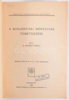 K. Kovács László: A kolozsvári hóstátiak temetkezése. Kolozsvár, 1944, Erdélyi Tudományos Intézet (Minerva-ny.), 424 p. Első kiadás. Kiadói papírkötés, részben kissé fakó borítóval, kissé foltos gerinccel, egyébként jó állapotban.