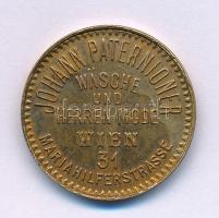 Ausztria 1900 k. "Johann Paternioner Mosoda és Férfi Divat" reklámzseton. "JOHANN PATERNIONER WÄSCHE UND HERREN MODE - WIEN 31 MARIAHILFERSTRASSE" (21mm) T:AU Austria cca 1900. "Johann Paternioner Laundry and Men's Fashion" advertising token. "JOHANN PATERNIONER WÄSCHE UND HERREN MODE - WIEN 31 MARIAHILFERSTRASSE" (21mm) C:AU