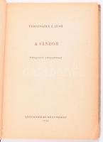 Tersánszky J. Jenő: A vándor. Válogatott elbeszélések. Csohány Kálmán rajzaival. A szerző, Tersánszk...