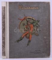 Münchausen az igazmondó német báró csodálatos kalandjai. Elbeszélte ő maga. A magyar ifjúságnak elme...