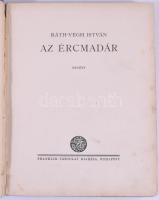 Ráth Végh István: Az ércmadár. Bp., Franklin. Félvászon kötés, kopottas állapotban.
