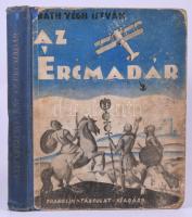 Ráth Végh István: Az ércmadár. Bp., Franklin. Félvászon kötés, kopottas állapotban