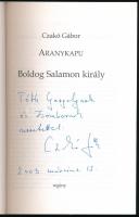 Czakó Gábor: Aranykapu. Boldog Salamon király. A szerző, Czakó Gábor (1942-2024) Nemzet Művésze címm...
