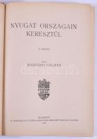 Radványi Kálmán: Nyugat országain keresztül. Bp., 1924, Magyar Jövő Ifjúsági Irodalmi Részvénytársaság. Félvászon kötés, kopottas állapotban.