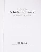 Veress D. Csaba: A balatoni csata. 1944. december 1. - 1945. március 30. Bp., 2000, Militaria, 367+[...
