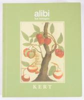 Alexander Brody (szerk.): Kert. Alibi hat hónapra 2. Bp., [2002], Alibi. Kiadói papírkötés.