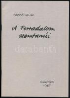 Szabó István: A Forradalom szemtanúi. Szolnok, 1987. Megjelent 300 példányban. Kiadói papírkötés, jó állapotban.