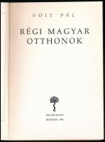 Voit Pál: Régi magyar otthonok. Bp., 1993, Balassi. Az 1943-as kiadás bővített változata. Kiadói pap...