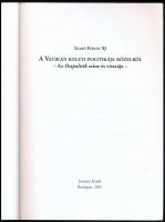 Szabó Ferenc: A Vatikán keleti politikája közelről. Az Ostpolitik színe és visszája. Isten és Tudomá...