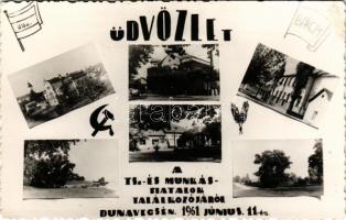 Dunavecse, Üdvözlet a TSZ- és Munkás fiatalok találkozójáról Dunavecsén 1961. június 11-én. KISZ, sarló és kalapács, kommunista propaganda. photo (non PC) (EK)