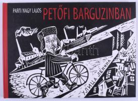 Parti Nagy Lajos: Petőfi Barguzinban. Zebegény, 2009., Borda Antikvárium, 14 sztl. lev. Felvidéki András rajzaival illusztrált. Számozatlan példány. Megjelent 650 példányban. Kiadói haránt-alakú kartonált papírkötés.