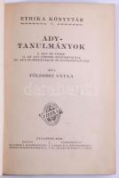 Földessy Gyula: Ady-tanulmányok. Ethika Könyvtár V. Bp., 1921, Ethika Tudományterjesztő és Könyvkiadó Rt. Papírkötésben, kopottas állapotban.