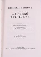 Talman, Charles Fitzhugh: A levegő birodalma. Ford.: Ballenegger Róbertné. Bp. 1938, Kir. M. Természettudományi Társulat, VI+2+311 p.+18 t. Fekete-fehér képtáblákkal illusztrált. Kiadói egészvászon-kötésben.