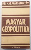 Kalmár Gusztáv: Magyar geopolitika. A szerző, Kalmár Gusztáv József (1892-1996) bencés szerzetes, fö...