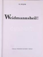 K. Hájek: Weidmannsheil! Hanau,én,Werner Dausien. Német nyelven. Gazdag képanyaggal illusztrált. Kia...