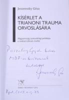Jeszenszky Géza: Kísérlet a trianoni trauma orvoslására. A szerző, Jeszenszky Géza (1941-) történész, egyetemi tanár, politikus, külügyminiszter, diplomata által Paczolay Gyula (1930-2025) vegyészmérnök, közmondáskutató, tudománytörténész, egykori MDF-s harcostárs részére DEDIKÁLT példány. Magyarország szomszédsági politikája a rendszerváltás éveiben. Bp., 2016, Osiris, 394 p. Kiadói papírkötés.