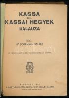 Schermann Szilárd: Kassa és a kassai hegyek kalauza. Két térképvázlattal, egy panorámaképpel és 63 k...