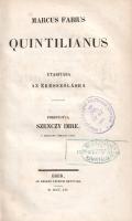 Quintilianus, Marcus Fabius:  Quintilianus utasítása az ékesszólásra. Fordította Szenczy Imre. Eger, 1856. Kiadta a' Kisfaludy-Társaság. Az érseki lyceum betűivel. [10] + IV + [2] + 420 [helyesen 418] p. Első magyar fordítás. Marcus Fabius Quintilianus (35-96), az ezüstkori Róma szónoka, retorikatanára és szónoklattani írója. Fő munkája, az antik retorika eljárásait, módszertanát, pedagógiáját és erkölcstanát összegző "Institutio oratoria" a latin szónoklattan legalaposabb kidolgozása; a fennmaradt művet a középkor rétorai és a humanisták egyaránt nagy becsben tartották, a mű 1470-től nyomtatásban is megjelent. Teljes magyar fordítását a Kisfaludy Társaság kiemelt feladatai közé sorolta, ám a Szenczy Imre-féle fordítás a politikai viharok miatt csak az 1850-es évek derekán láthatott napvilágot. A címlapon régi gyűjteményi bélyegzések, illetve tulajdonosi szárazbélyegzés. (Széptani remekírók. 3. kötet.) Gazda-Horváth 41. old. Poss.: Szepesi Imre, Kegyesrendiek Központi Könyvtára, Budapesti Kegyesrendi Kalazantinum könyvtára. Aranyozott gerincű korabeli félvászon kötésben, színes festésű lapszélekkel. Jó példány.