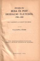 Waldapfel József: Ötven év Buda és Pest irodalmi életéből 1780-1830. A M. T. Akadémiától jutalmazott...