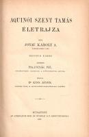 Joyau, Károly [Charles Anatole]: 
Aquinói Szent Tamás életrajza. Átnézte Paluscsák Pál.
Budapest, ...