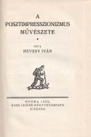 Hevesy Iván: 
A posztimpresszionizmus művészete.
Gyoma, 1922. Kner Izidor (ny.) 99 + [1] p. Egyetl...