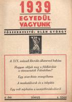 [Folyóirat] Egyedül Vagyunk. Társadalompolitikai és szépirodalmi folyóirat. Megjelenik havonta. Fősz...