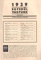[Folyóirat] Egyedül Vagyunk. Társadalompolitikai és szépirodalmi folyóirat. Megjelenik havonta. Fősz...