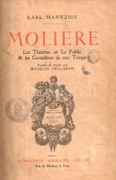 Mantzius, Karl: 
Moliére. Les Theatres, Le Public & les Comédiens de son Temps. Traduit du dano...