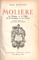 Mantzius, Karl: 
Moliére. Les Theatres, Le Public & les Comédiens de son Temps. Traduit du dano...