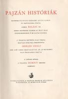 Balzac, [Honoré de]: 
Pajzán históriák. Egybengyűjtötte Touraine apátságaiban és napvilágra hozta n...