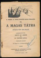 A Magas Tátra részletes kalauza. 105 képpel és 14 térképmelléklettel. Szerk.: Hefty Gy. Andor és Dr....