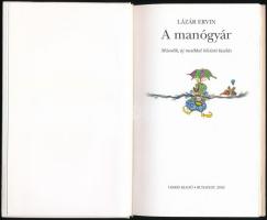 Lázár Ervin: A manógyár. Második, új mesékkel bővített kiadás. Bp., 2002, Osiris. Kiadói kartonált k...