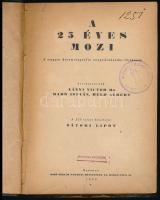 Lányi Victor - Radó István - Held Albert (szerk.): A 25 éves mozi. A magyar kinematográfia negyedszázados története. Sátori Lipót rajzaival. Bp., 1920, Biró Miklós, 185+[7] p. Átkötött félvászon-kötésben, helyenként kisebb lapszéli sérülésekkel, bélyegzőkkel. (Ritka!)